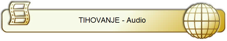 TIHOVANJE - Audio 
